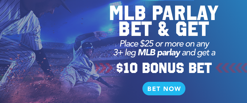 MLB PARLAY BET AND GET 